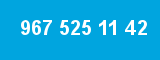 967 525 11 42 967 525 11 42